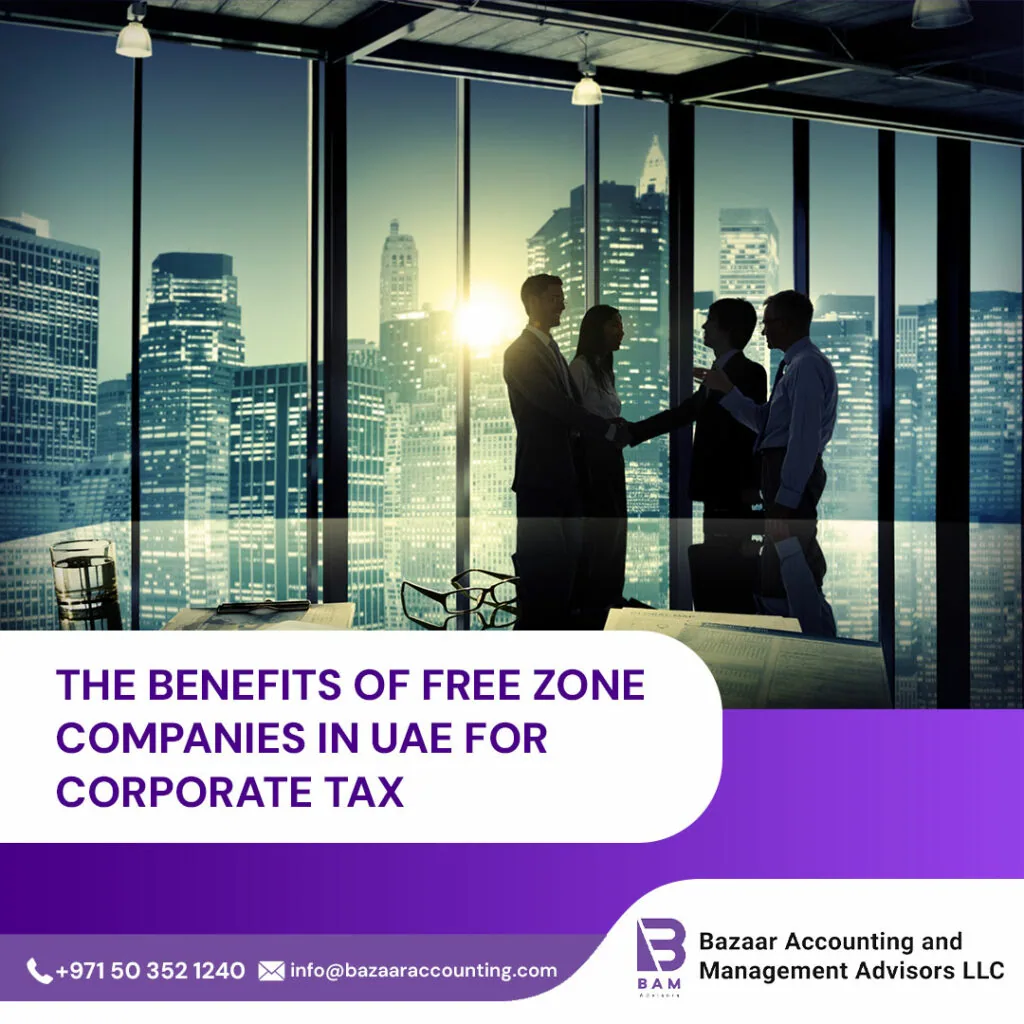 The Benefits of Free Zone Companies in UAE for Corporate Tax