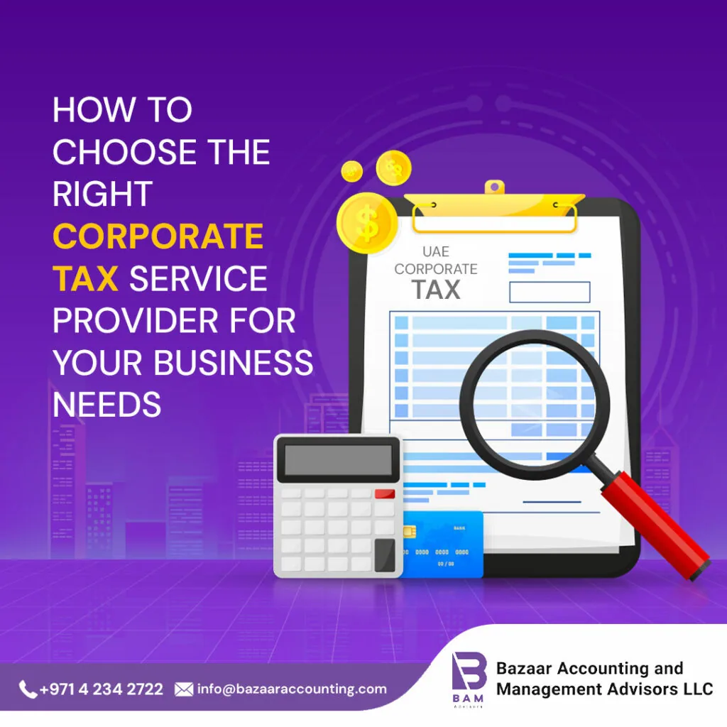 How to Choose the Right Corporate Tax Service Provider for Your Business Needs