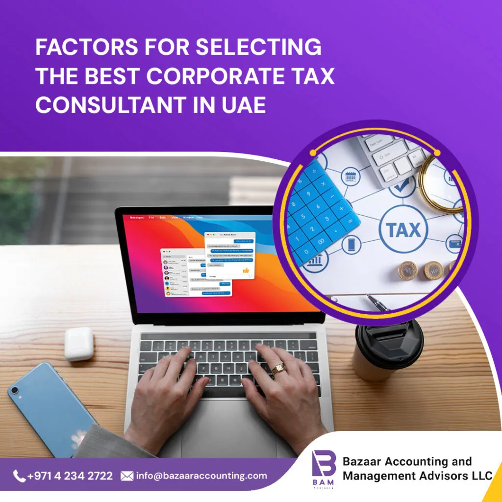 Factors for Selecting the Best Corporate Tax Consultant in UAE