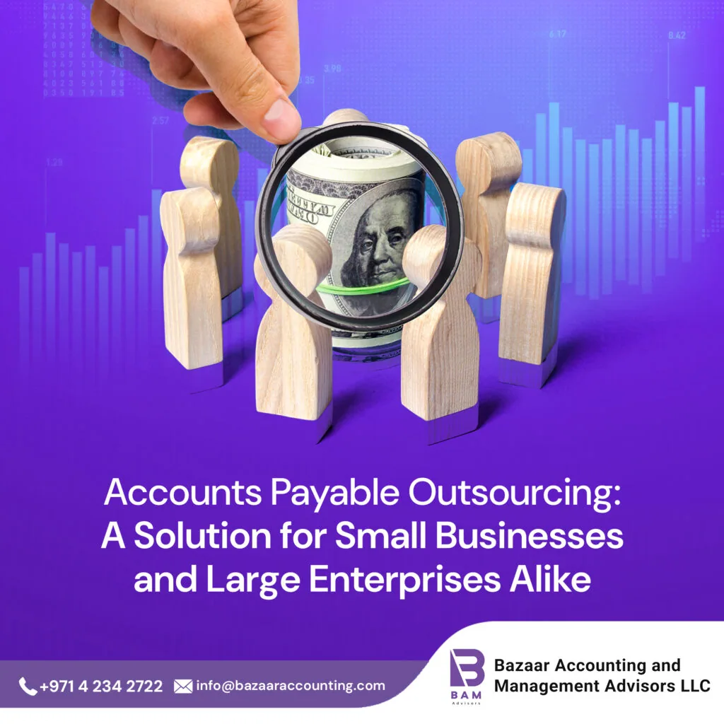 Accounts Payable Outsourcing: A Solution for Small Businesses and Large Enterprises Alike