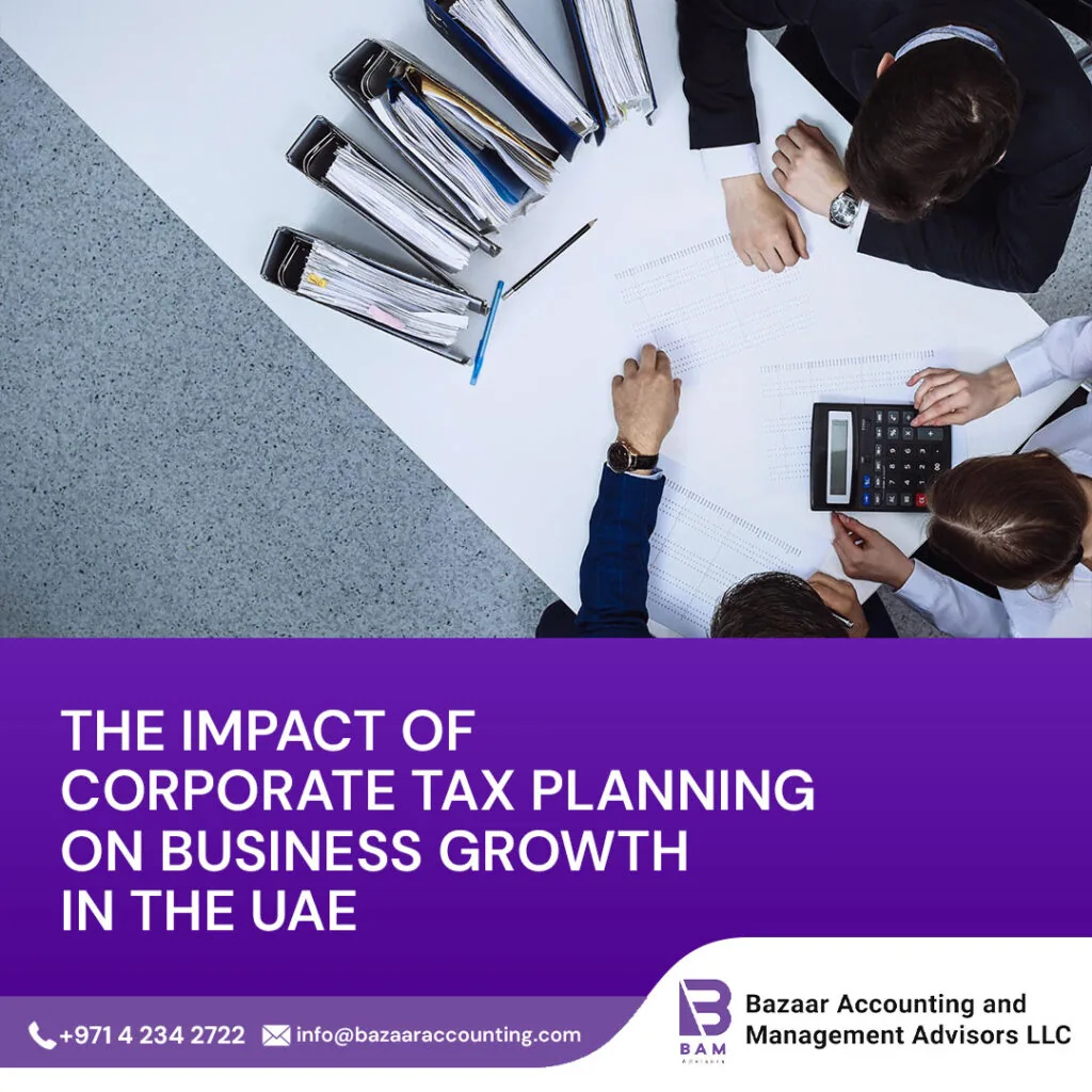 The Impact of Corporate Tax Planning on Business Growth in the UAE