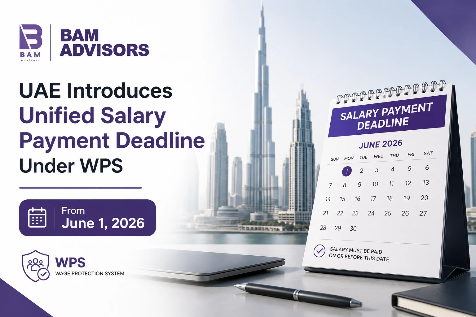 UAE Introduces Unified Salary Payment Deadline Under WPS from June 1, 2026